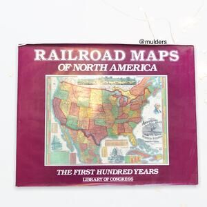 Vintage 1987 Railroad Maps of North America The First Hundred Years Book
